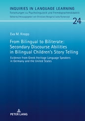 From Bilingual to Biliterate: Secondary Discourse Abilities in Bilingual Children s Story Telling