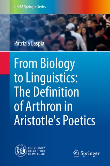 From Biology to Linguistics: The Definition of Arthron in Aristotle's Poetics - Patrizia Laspia