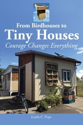 From Birdhouses to Tiny Houses