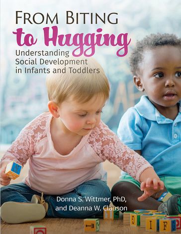 From Biting to Hugging - Deanna W. Clauson - PhD Donna Wittmer