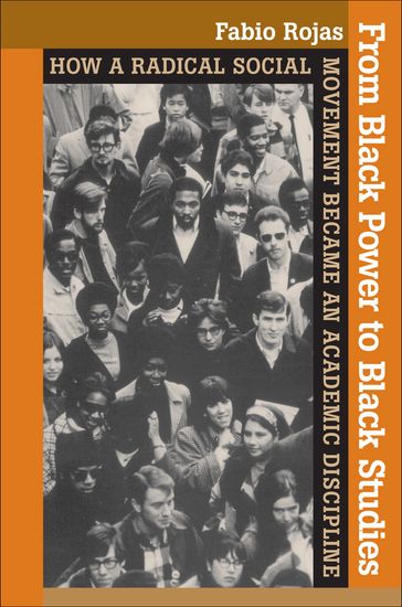 From Black Power to Black Studies - Fabio Rojas