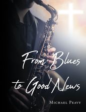 From Blues to Good News