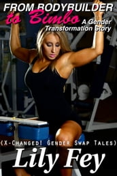 From Bodybuilder to Bimbo