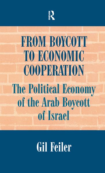 From Boycott to Economic Cooperation - Gil Feiler