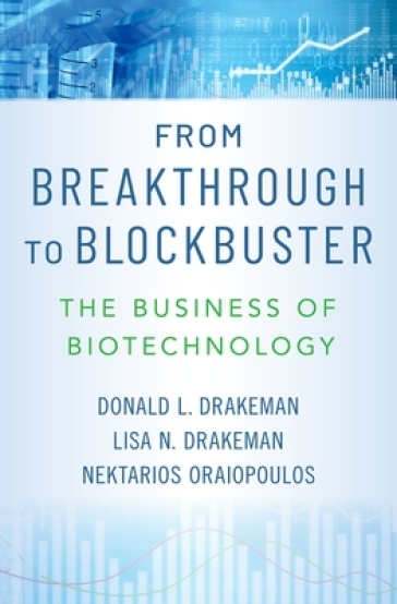 From Breakthrough to Blockbuster - Donald L. Drakeman - Lisa N. Drakeman - Nektarios Oraiopoulos
