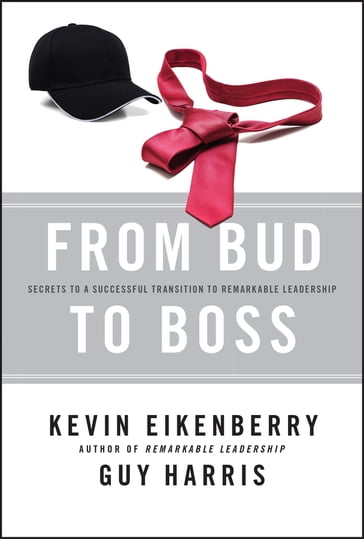 From Bud to Boss - Kevin Eikenberry - Guy Harris