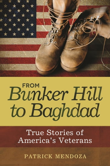 From Bunker Hill to Baghdad - Patrick Mendoza