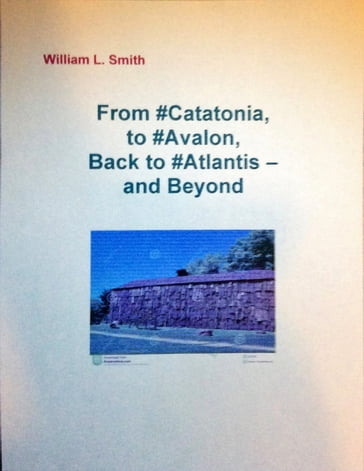 From #Catatonia, to #Avalon, Back to #Atlantis - and Beyond - William Smith