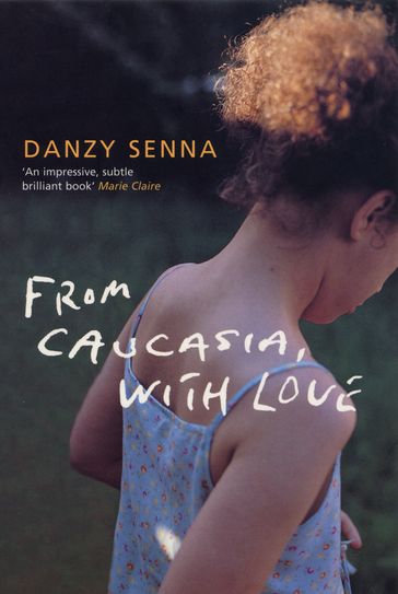 From Caucasia, with Love - Danzy Senna