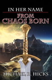 From Chaos Born (In Her Name, Book 7)