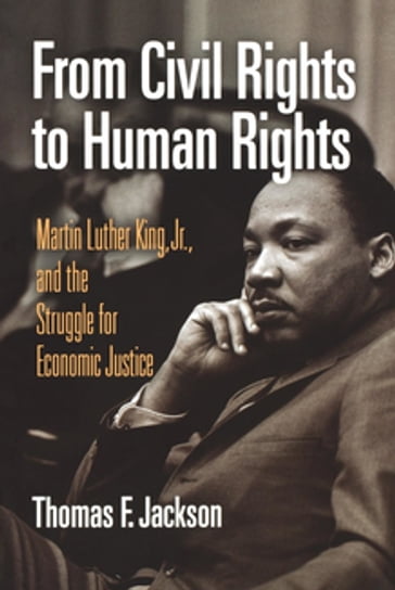 From Civil Rights to Human Rights - Thomas F. Jackson