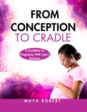 From Conception To Cradle