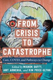 From Crisis to Catastrophe