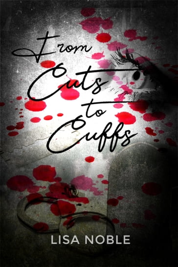 From Cuts to Cuffs - Lisa Noble