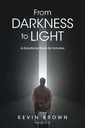 From Darkness to Light