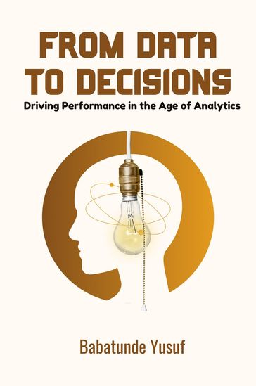 From Data To Decisions - Babatunde Yusuf