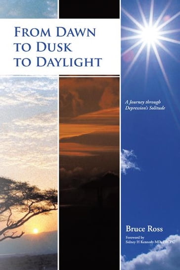 From Dawn to Dusk to Daylight - Bruce Ross