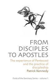 From Disciples to Apostles