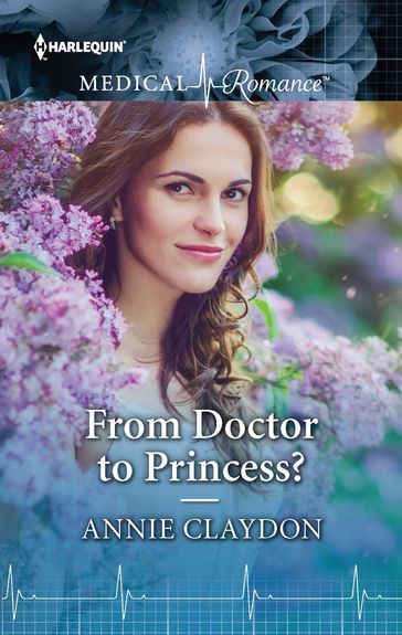 From Doctor to Princess? - Annie Claydon