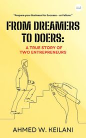 From Dreamers to Doers: A True Story of Two Entrepreneurs