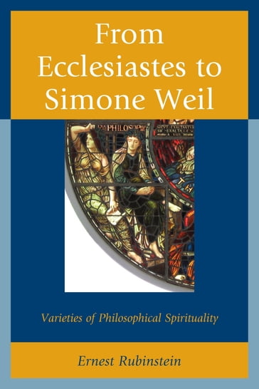 From Ecclesiastes to Simone Weil - Ernest Rubinstein