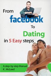 From Facebook to Dating in 5 Easy Steps