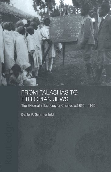 From Falashas to Ethiopian Jews - Daniel Summerfield