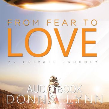 From Fear to Love - Donna Lynn