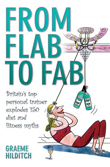 From Flab to Fab - Graeme Hilditch