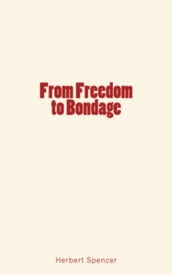 From Freedom to Bondage