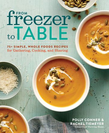 From Freezer to Table - Polly Conner - Rachel Tiemeyer