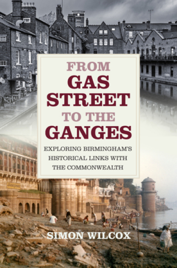 From Gas Street to the Ganges - Simon Wilcox