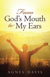 From God S Mouth to My Ears