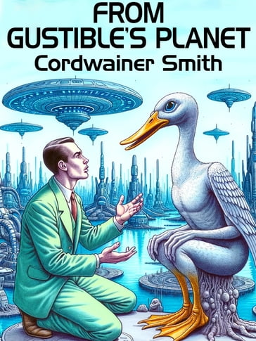From Gustible's Planet - Cordwainer Smith