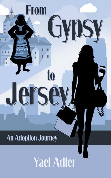 From Gypsy to Jersey - Yael Adler