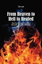 From Heaven to Hell to Healed