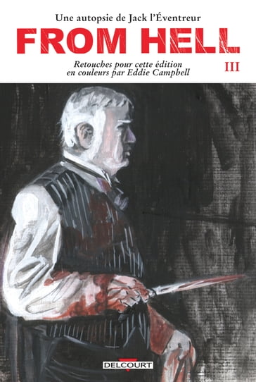 From Hell T03 - Édition couleur - Alan Moore - Eddie Campbell