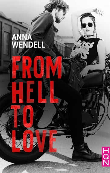 From Hell to Love - Anna Wendell