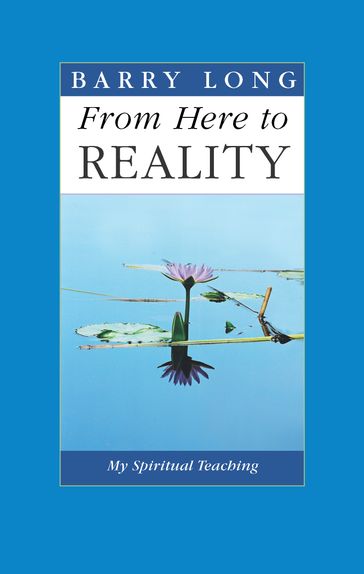 From Here to Reality - Barry Long