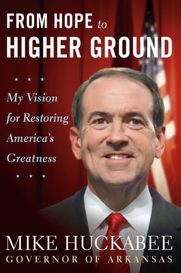 From Hope to Higher Ground - Mike Huckabee