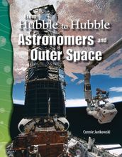 From Hubble to Hubble: Astronomers and Outer Space: Read Along or Enhanced eBook
