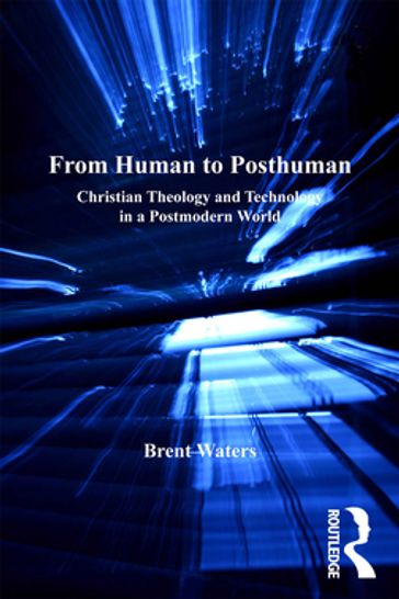 From Human to Posthuman - Brent Waters