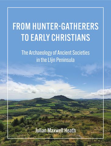 From Hunter-Gatherers to Early Christians - Julian Maxwell Heath
