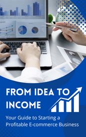 From Idea to Income