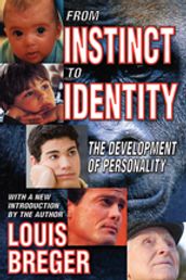 From Instinct to Identity