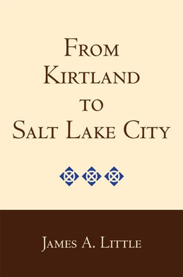 From Kirtland to Salt Lake City - A. James - Booker Little