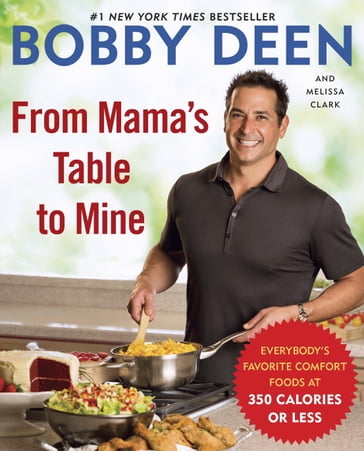 From Mama's Table to Mine - Bobby Deen - Melissa Clark