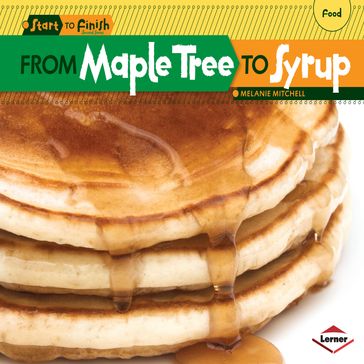 From Maple Tree to Syrup - Melanie Mitchell
