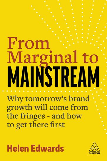 From Marginal to Mainstream - Helen Edwards