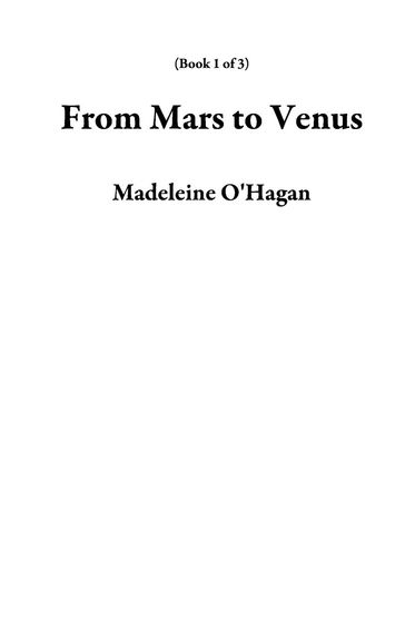 From Mars to Venus - Madeleine O